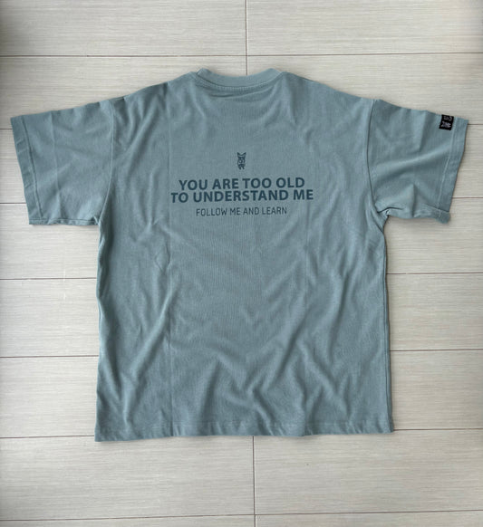 'TOO OLD' TEE